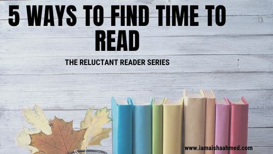 5 Ways to Find Time to Read – The Reluctant Reader Series
